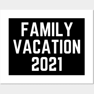 Family vacation 2021 Posters and Art